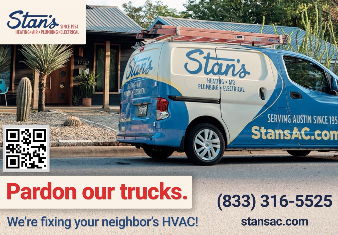 Stan's HVAC postcard front: pardon our trucks, we're fixing your neighbor's HVAC